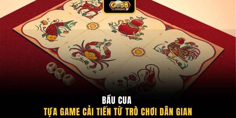 Bầu Cua - Tựa game cải tiến từ trò chơi dân gian