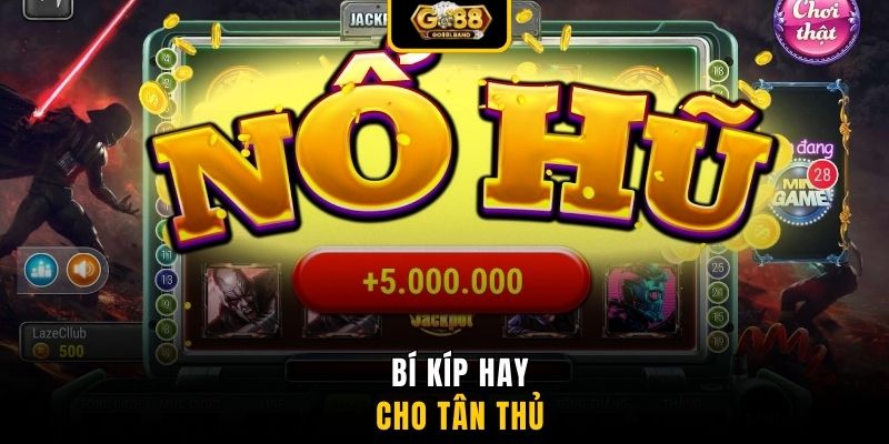 Bí kíp hay cho tân thủ