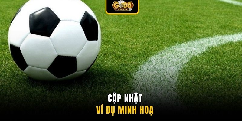 Cập nhật ví dụ minh hoạ