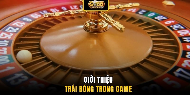 Giới thiệu trái bóng trong game
