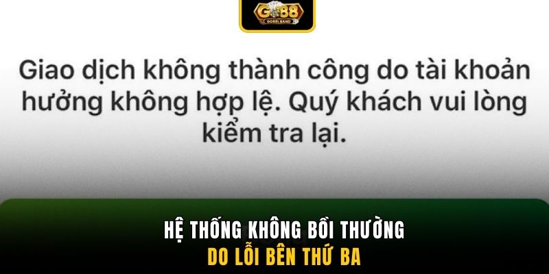 Hệ thống không bồi thường do lỗi bên thứ ba