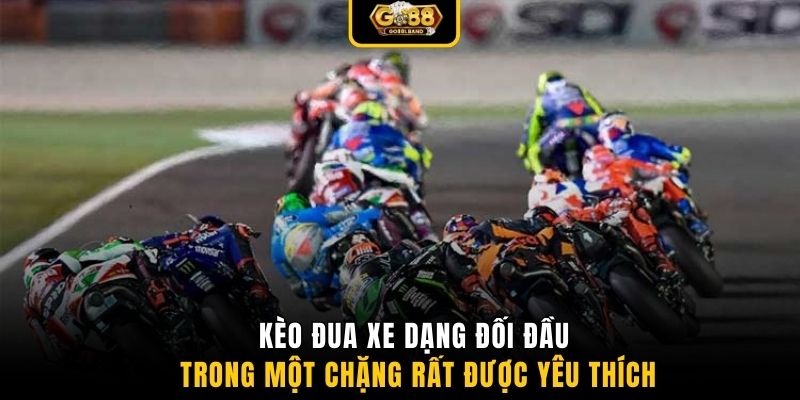 Kèo đua xe dạng đối đầu trong một chặng rất được yêu thích