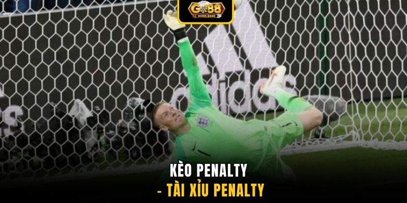 Kèo Penalty - Tài Xỉu Penalty