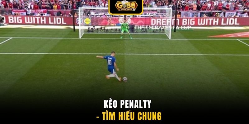 Kèo Penalty - Tìm hiểu chung
