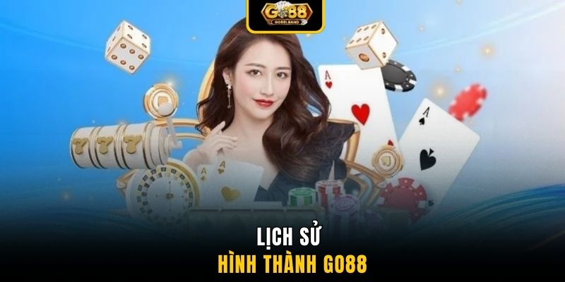 Lịch sử hình thành GO88