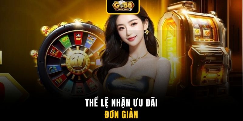 Thể lệ nhận ưu đãi đơn giản