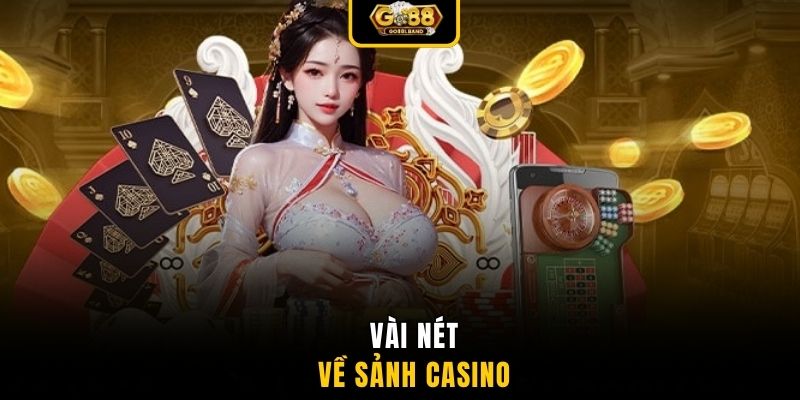 Vài nét về sảnh casino